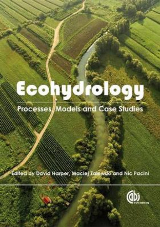 Ecohydrology: Processes, Models and Case Studies by Iwona Wagner
