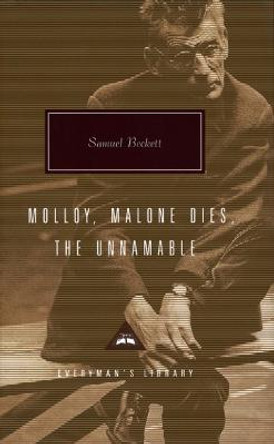Samuel Beckett Trilogy: Molloy, Malone Dies and The Unnamable by Samuel Beckett
