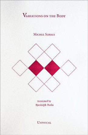 Variations on the Body by Michel Serres