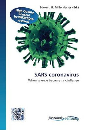 SARS coronavirus by Edward R Miller-Jones