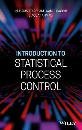 Introduction to Statistical Process Control by M Aslam