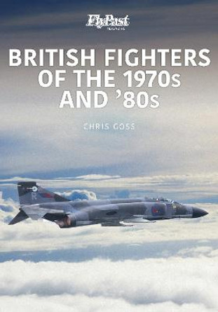 British Fighters of the 1970s and '80s by Chris Goss