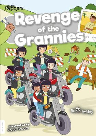 Revenge of the Grannies by Robin Twiddy