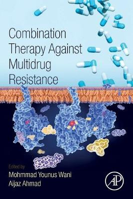 Combination Therapy Against Multidrug Resistance by Mohmmad Younus Wani