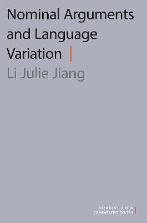 Nominal Arguments and Language Variation by Li Julie Jiang