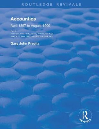 Accountics, Part III: January 1900 to August 1900 by Gary John Previts