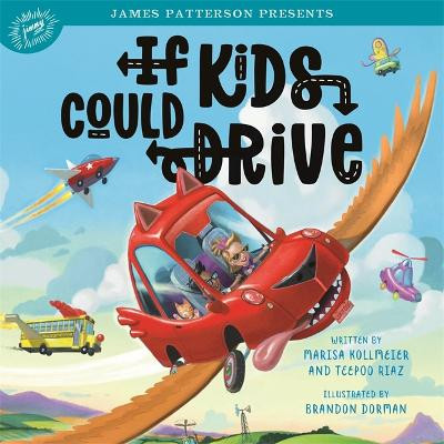 If Kids Could Drive by Marisa Kollmeier