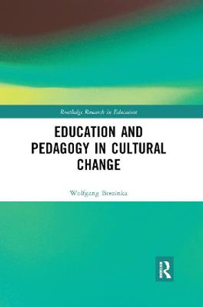 Education and Pedagogy in Cultural Change by Wolfgang Brezinka