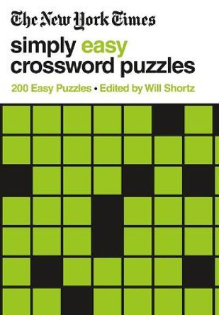The New York Times Simply Easy Crossword Puzzles: 200 Easy Puzzles by The New York Times