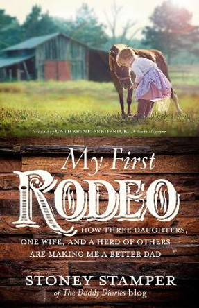 My First Rodeo by Stoney Stamper