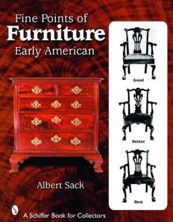 Fine Points of Furniture: Early American by Albert Sack