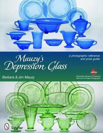 Mauzy's Depression Glass: A Photographic Reference and Price Guide by Barbara Mauzy