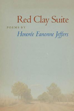 Red Clay Suite by Honoree Fanonne Jeffers