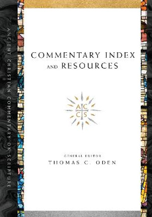 Commentary Index and Resources by Thomas C. Oden