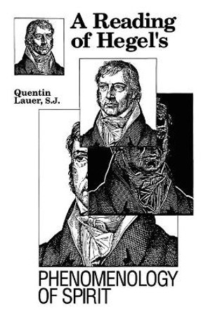 A Reading of Hegel's &quot;Phenomenology of Spirit&quot; by Quentin Lauer