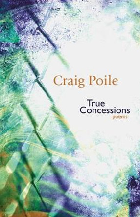 True Concessions by Craig Poile