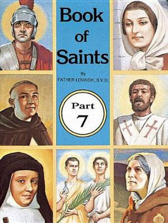 Book of Saints (Part 7): Super-Heroes of God by Reverend Lawrence G Lovasik