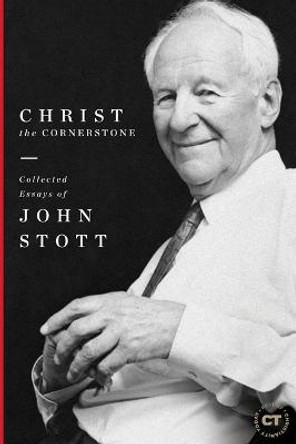 Christ the Cornerstone by John Stott
