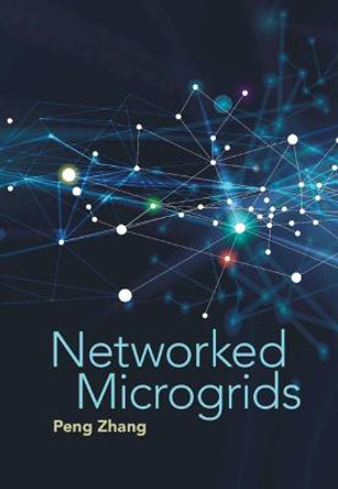 Networked Microgrids by Peng Zhang