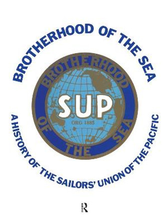 Brotherhood of the Sea: A History of the Sailors' Union of the Pacific, 1885-1985 by Stephen Schwartz