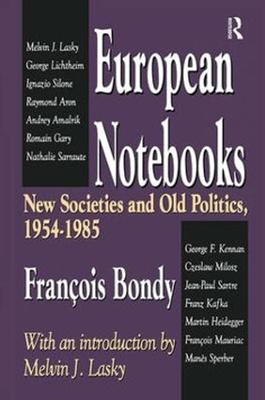 European Notebooks: New Societies and Old Politics, 1954-1985 by Roland Vogt