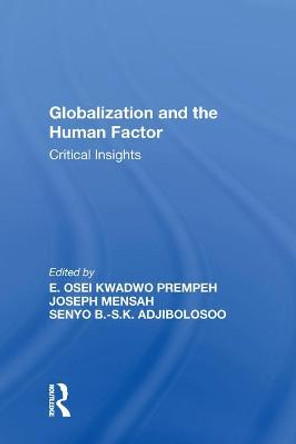 Globalization and the Human Factor: Critical Insights by Joseph Mensah