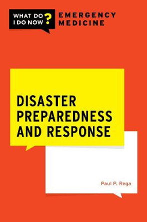 Disaster Preparedness and Response by Paul Rega