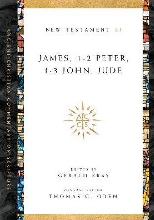 James, 1-2 Peter, 1-3 John, Jude by Gerald L. Bray