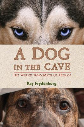 Dog in the Cave by Kay Frydenborg