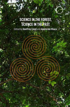 Science in the Forest, Science in the Past by Geoffrey E. R. Lloyd