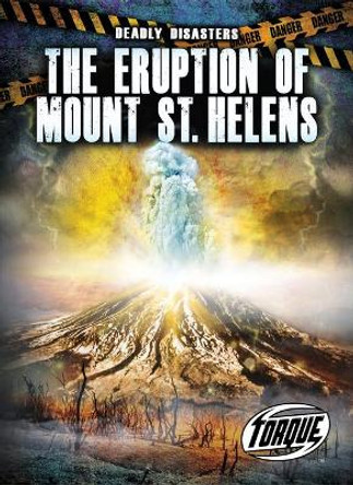 The Eruption of Mount St. Helens by Thomas K Adamson
