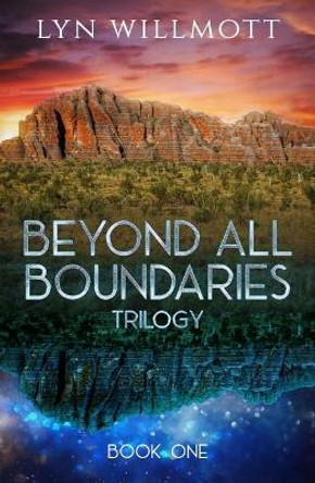 Beyond All Boundaries Trilogy Book 1: Parallel Worlds by Lyn Willmott