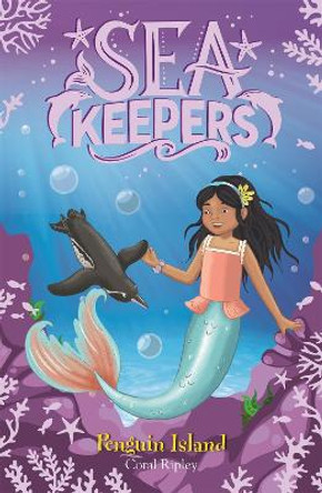 Sea Keepers: Penguin Island: Book 5 by Coral Ripley