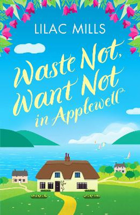 Waste Not, Want Not in Applewell by Lilac Mills