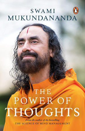 The Power of Thoughts by Swami Mukundananda