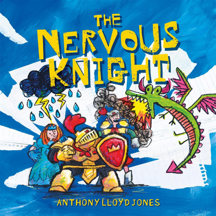 The Nervous Knight: A Story about Overcoming Worries and Anxiety by Anthony Lloyd Jones