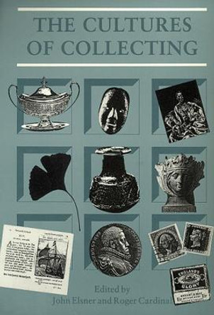 Cultures of Collecting by John Elsner