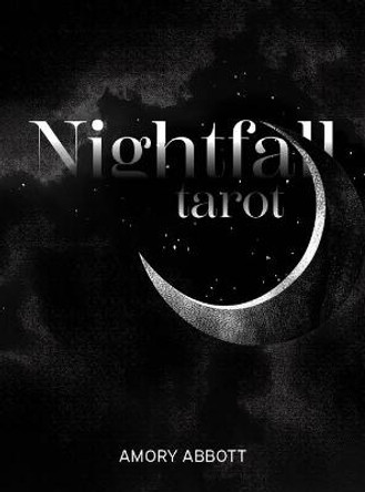 Nightfall Tarot by Amory Abbott