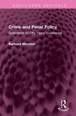 Crime and Penal Policy by Barbara Wootton
