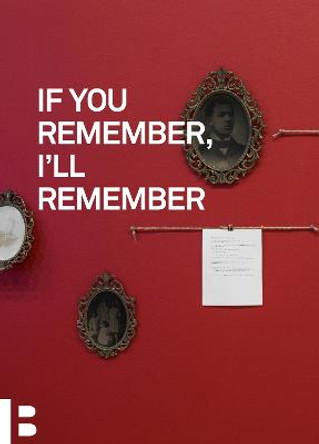 If You Remember, I'll Remember by Janet Dees