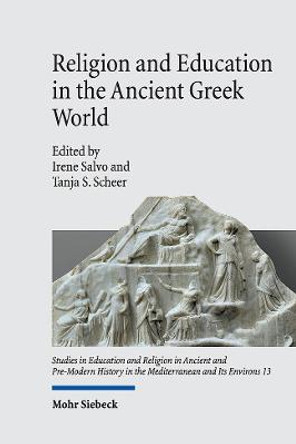 Religion and Education in the Ancient Greek World by Irene Salvo