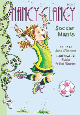 Nancy Clancy, Soccer Mania: #6 by Jane O'Connor