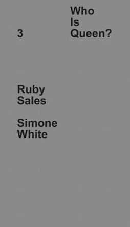 Who Is Queen? 3: Ruby Sales, Simone White by Ruby Sales
