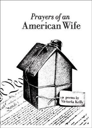 Prayers of an American Wife by Victoria Kelly