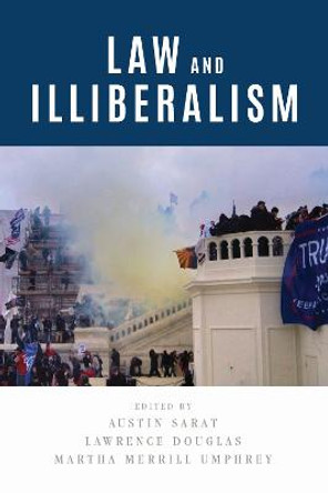 Law and Illiberalism by Austin Sarat