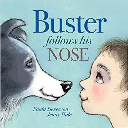 Buster Follows His Nose by Paula Stevenson