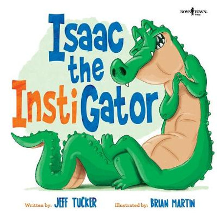 Isaac the Instigator by Jeff Tucker