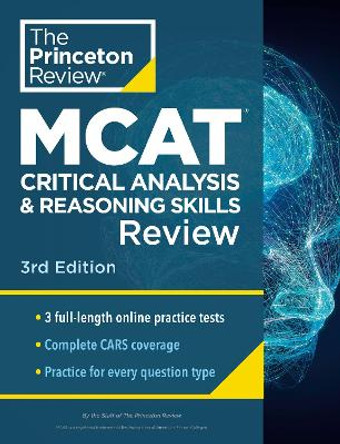 Princeton Review MCAT Critical Analysis and Reasoning Skills Review, 3rd Edition: Complete CARS Content Prep + Practice Tests by The Princeton Review