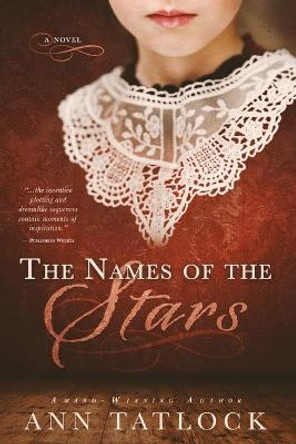 The Names of the Stars by Ann Tatlock