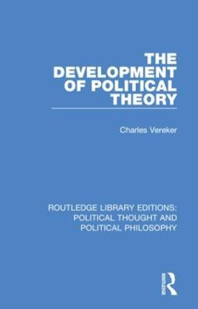 The Development of Political Theory by Charles Vereker